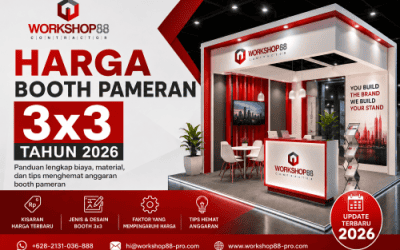 Harga Booth Pameran 3×3 Tahun 2026: Panduan Lengkap Biaya, Material, dan Tips Menghemat Anggaran